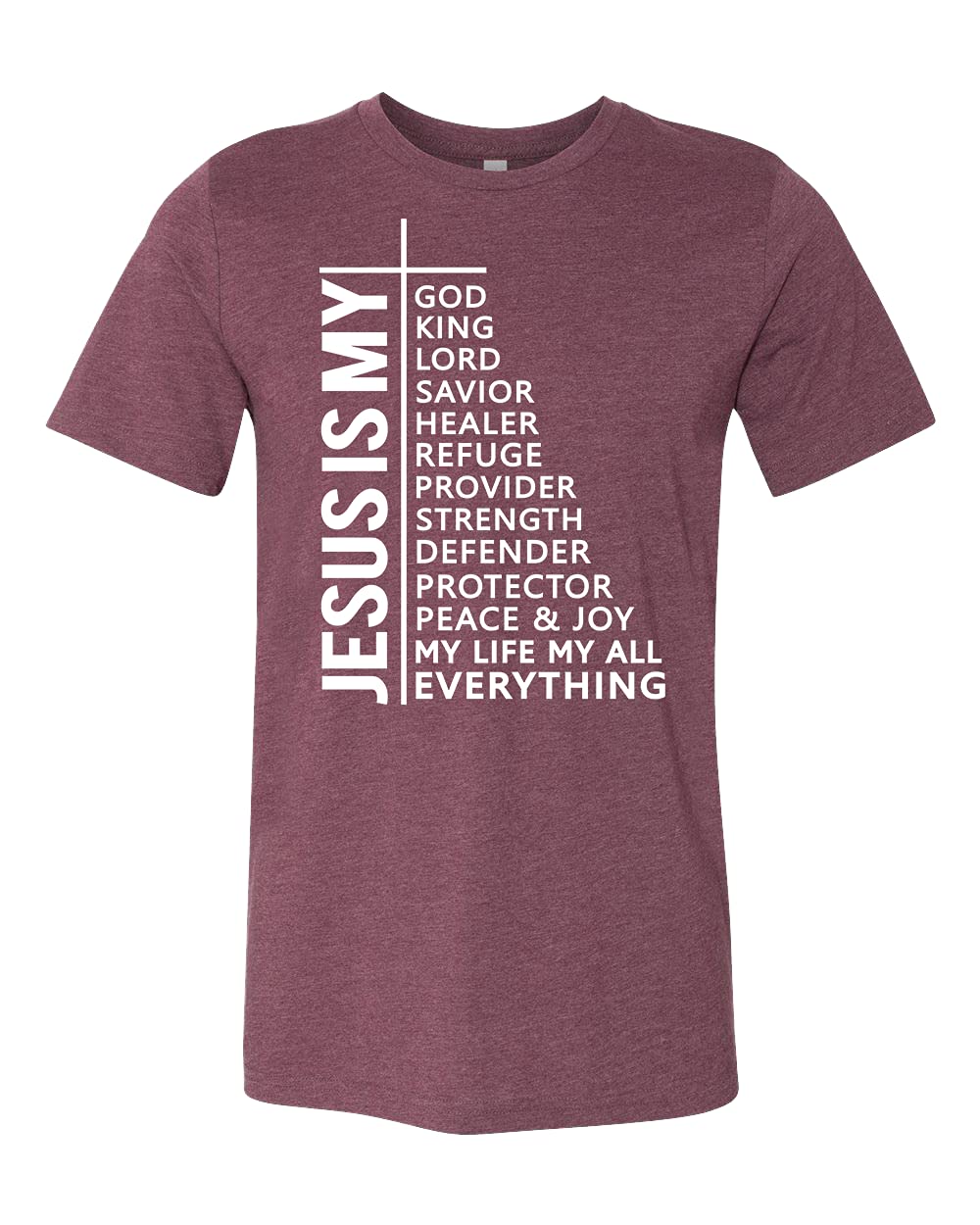 Jesus is My King Savior Everything T-Shirt - Christian Faith Religious Inspirational Church Apparel for Men & Women - Perfect for Worship, Bible Study & Daily Wear
