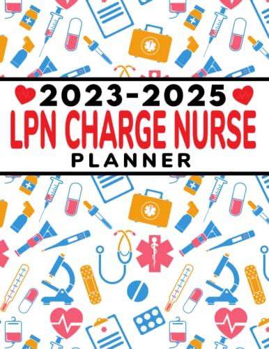 LPN Charge Nurse Planner 2023-2025 | 3-Year Monthly Nursing Calendar (Jan 2023-Dec 2025) | Cute Cover Design with Notes Pages, Habit Tracker & To-Do List | Perfect for Nurse Scheduling, Patient Care & Shift Organization