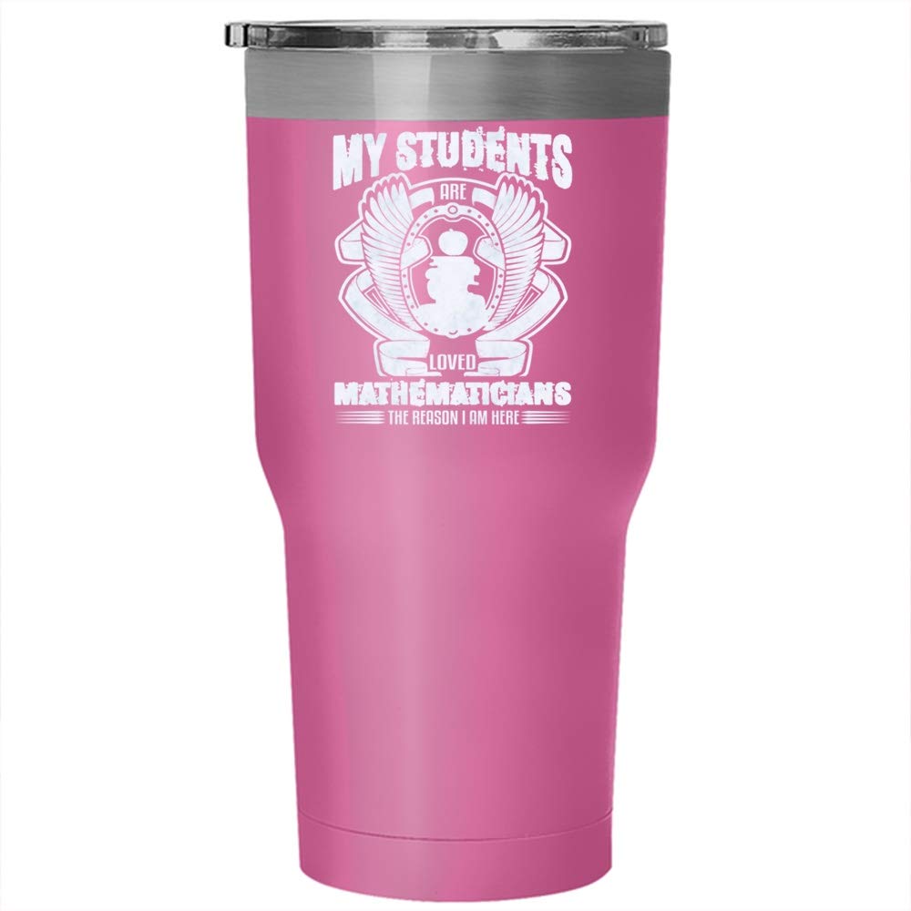 My Students Are Scientists Readers Authors 30oz Stainless Steel Tumbler - Insulated Travel Mug for Teachers, Mathematicians Gift - Perfect for School, Office & Outdoor Use (Pink)