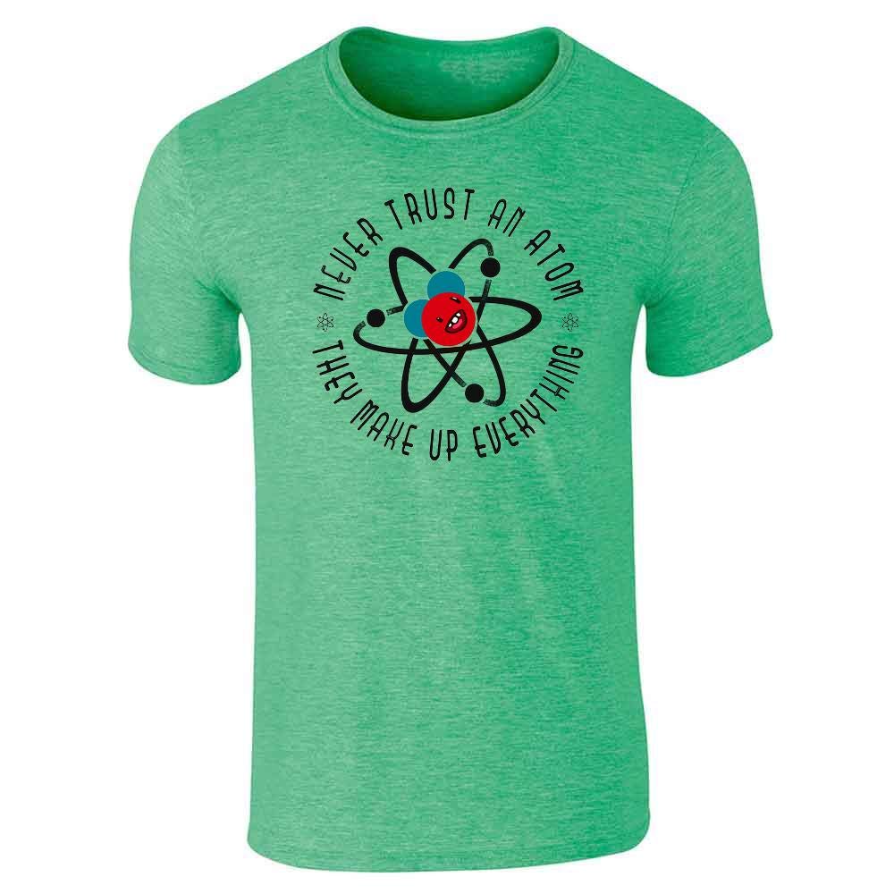 Never Trust an Atom They Make Up Everything Funny Graphic T-Shirt for Men | Pop Threads | Science Humor Tee | Casual Wear & Gift Idea
