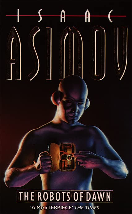 The Robots of Dawn - Science Fiction Novel by Isaac Asimov | Perfect for Sci-Fi Book Clubs & Futuristic Reading