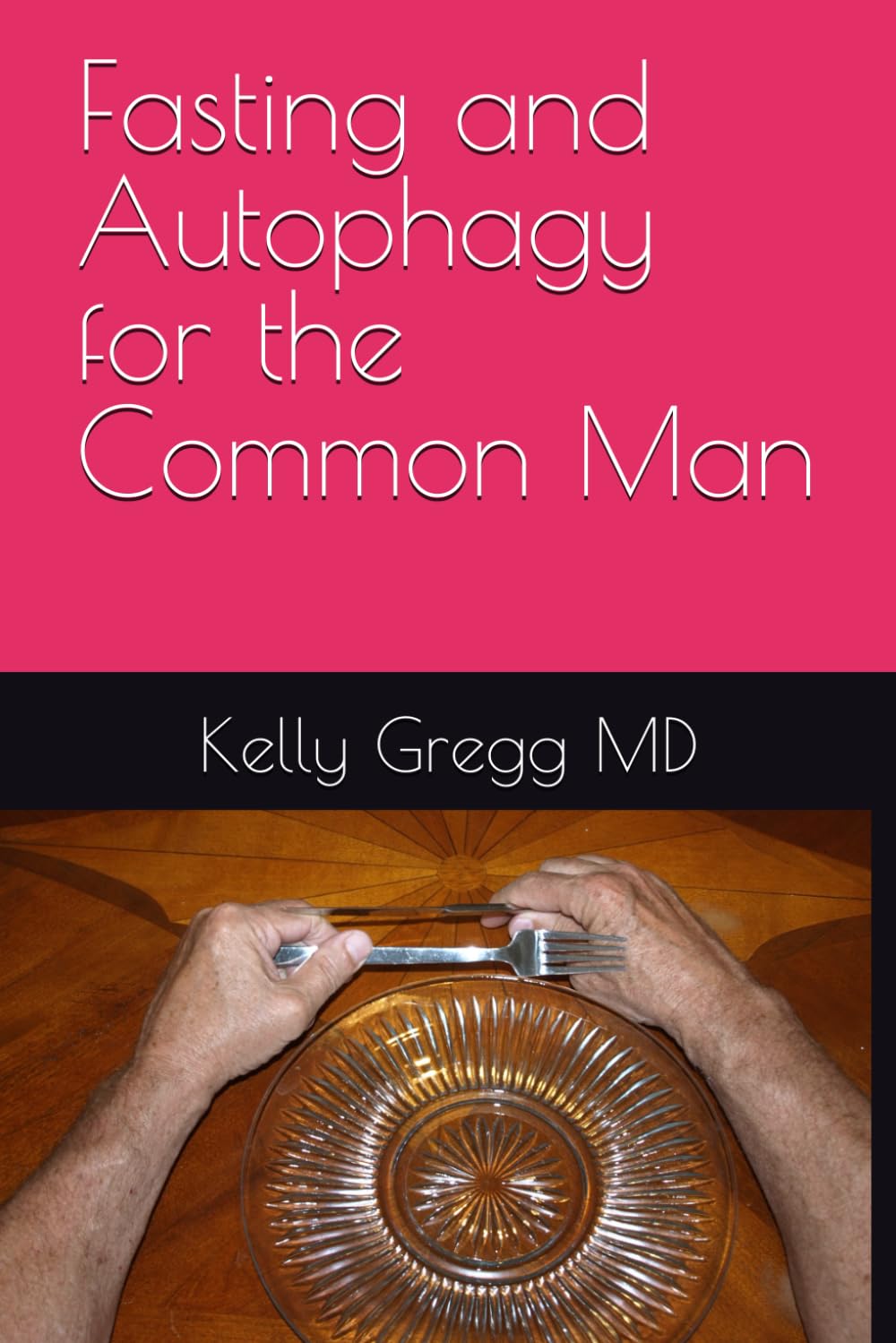 Fasting and Autophagy Guide for Beginners - Boost Health, Weight Loss & Longevity | Easy Steps for Daily Life & Wellness Routine