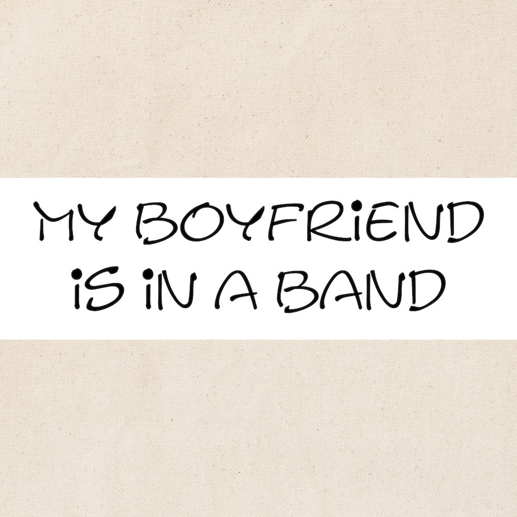 My Boyfriend Is In A Band Tote Bag - Natural Canvas Reusable Shopping Bag for Groceries, Beach & Music Festivals | Eco-Friendly & Durable