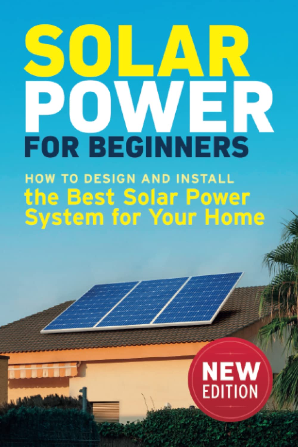Best DIY Solar Power System for Home: Step-by-Step Guide to Design & Installation | Off-Grid Energy Solutions for Beginners & Eco-Friendly Living