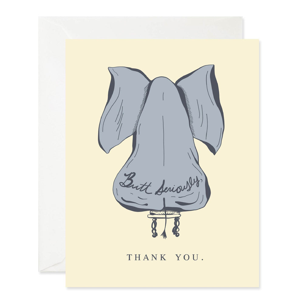 Funny Butt Seriously Thank You Card - Humorous Appreciation Greeting Card for Friends, Coworkers & Family - Perfect for Birthdays, Holidays & Special Occasions