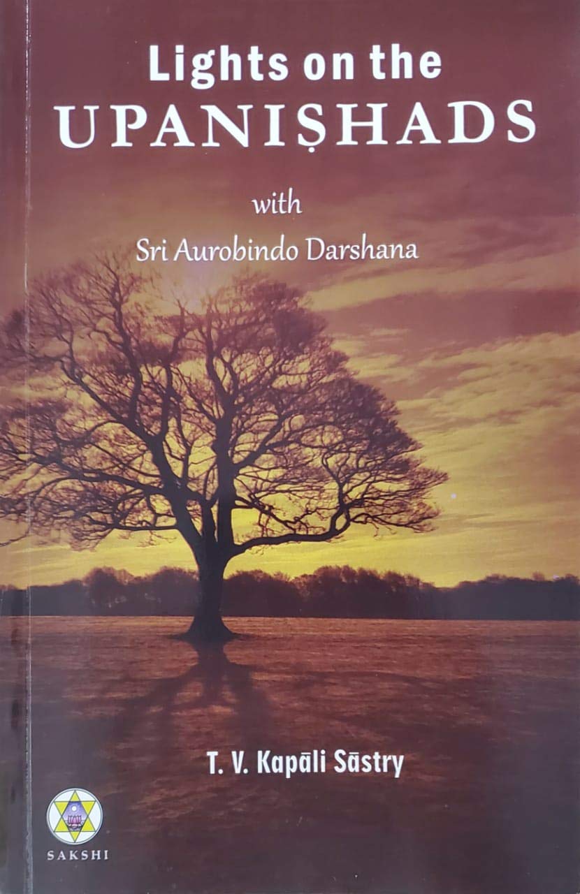 Lights on the Upanishads with Sri Aurobindo Darshana - Spiritual Enlightenment Book for Meditation & Yoga Practice