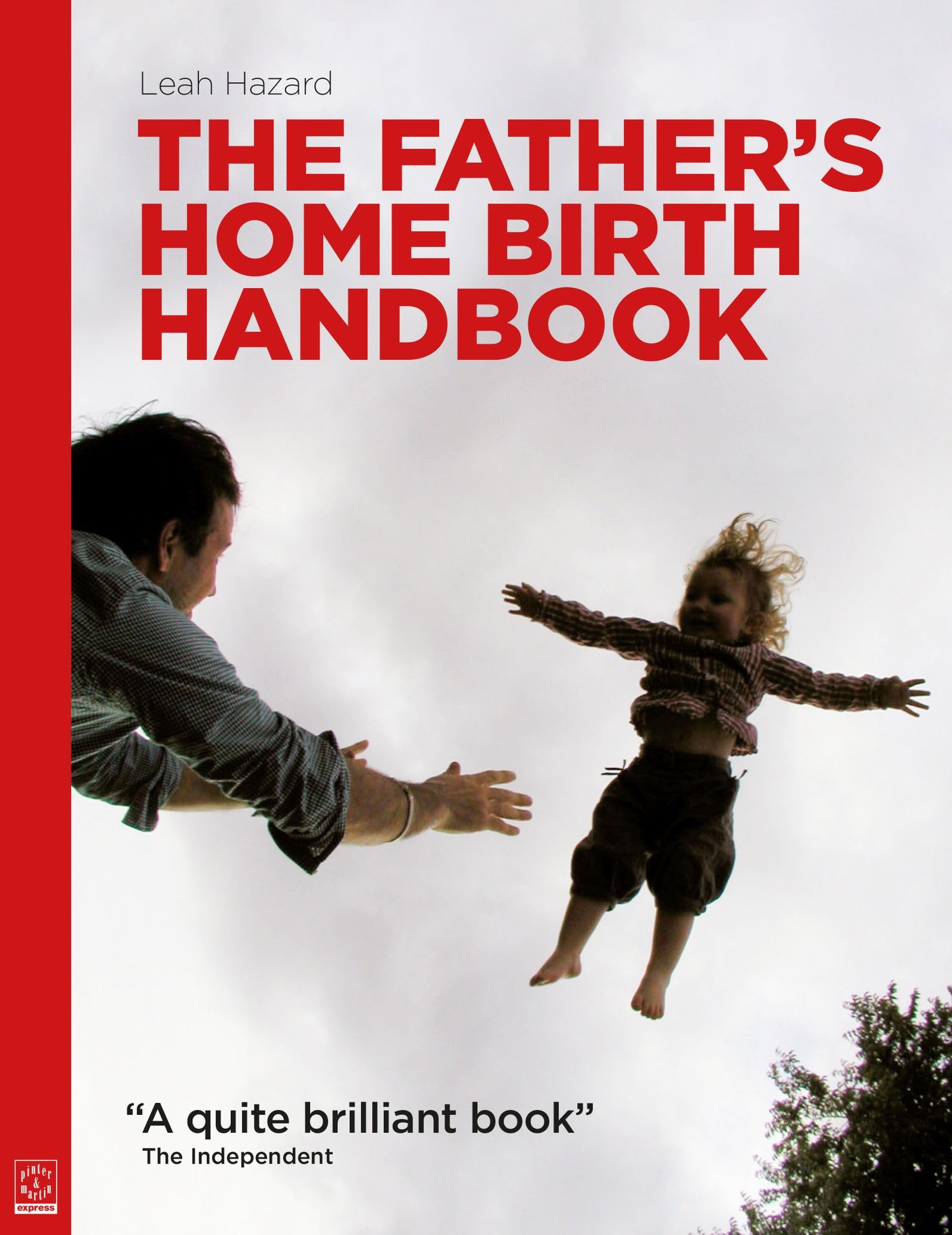 The Father's Home Birth Handbook - Essential Guide for Dads During Labor & Delivery | Perfect for Natural Birth Preparation, Doula Support & Partner Coaching