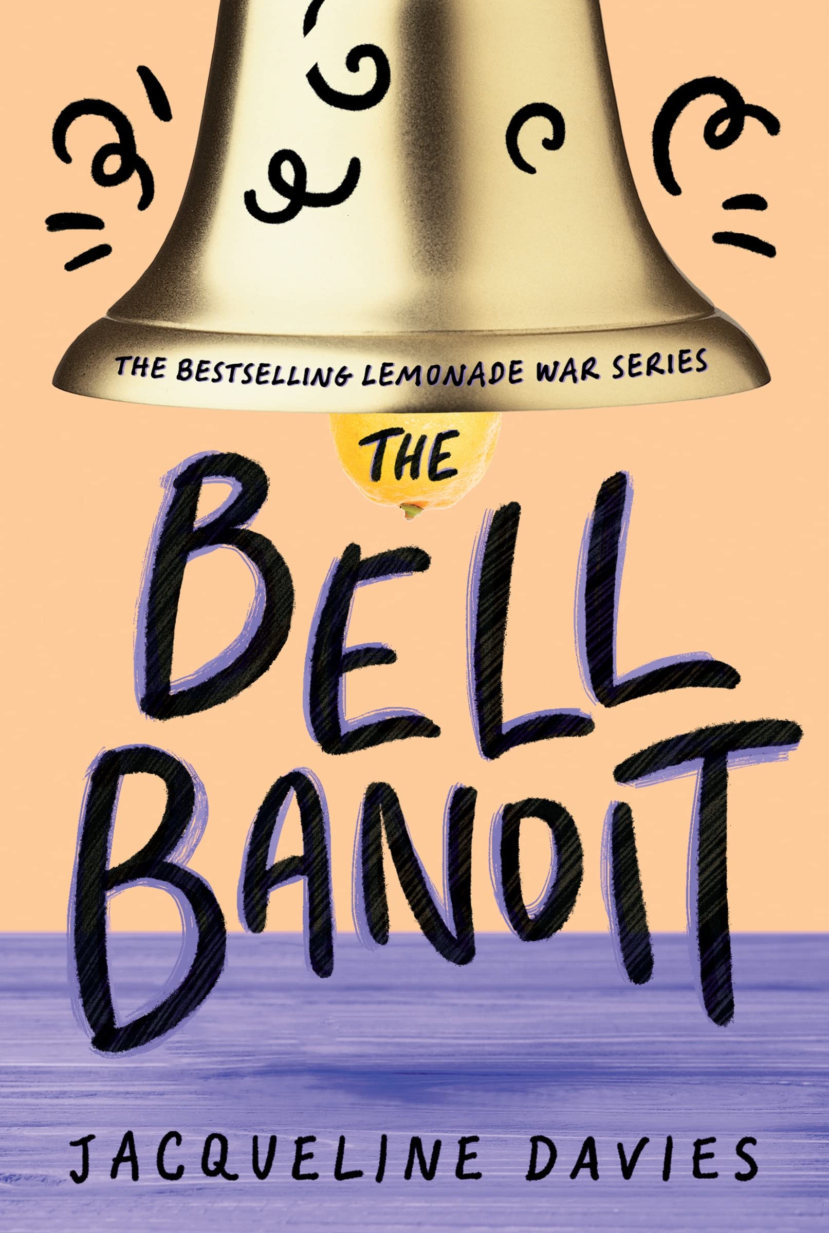 The Bell Bandit (Book 3 in The Lemonade War Series) - Perfect for Kids' Reading Time & Classroom Book Clubs