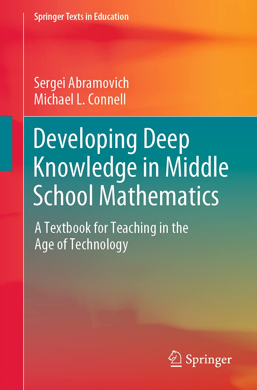 Middle School Mathematics Textbook for Teaching in the Digital Age - Developing Deep Math Knowledge | Springer Education Texts | Perfect for Classroom Instruction & Homeschool Learning