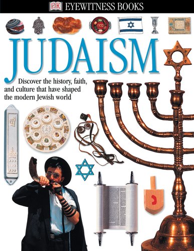 DK Eyewitness Books: Judaism - Discover Jewish History, Culture & Traditions - Perfect for Students, Educators & History Enthusiasts