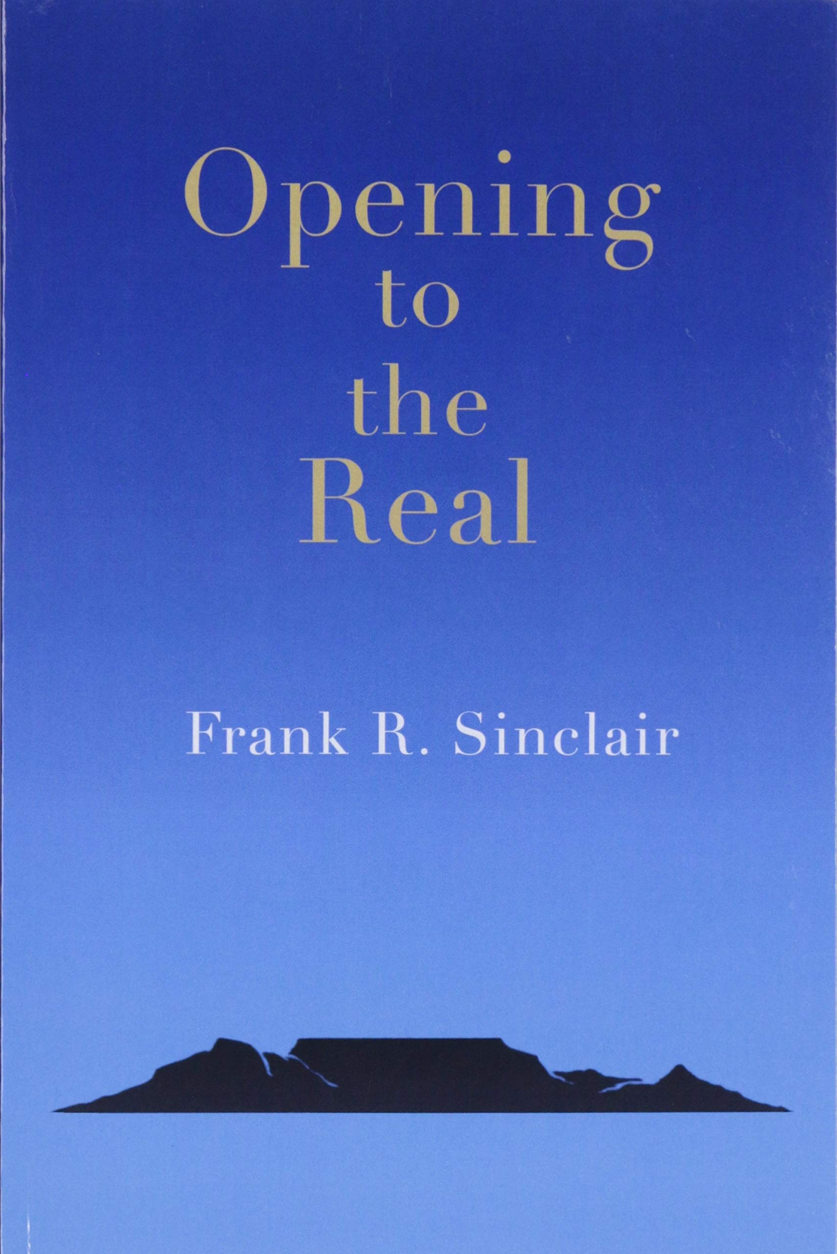 Opening to the Real by Codhill Press - Poetry Collection for Spiritual Exploration & Personal Growth - Perfect for Book Clubs, Meditation, and Thoughtful Gifting