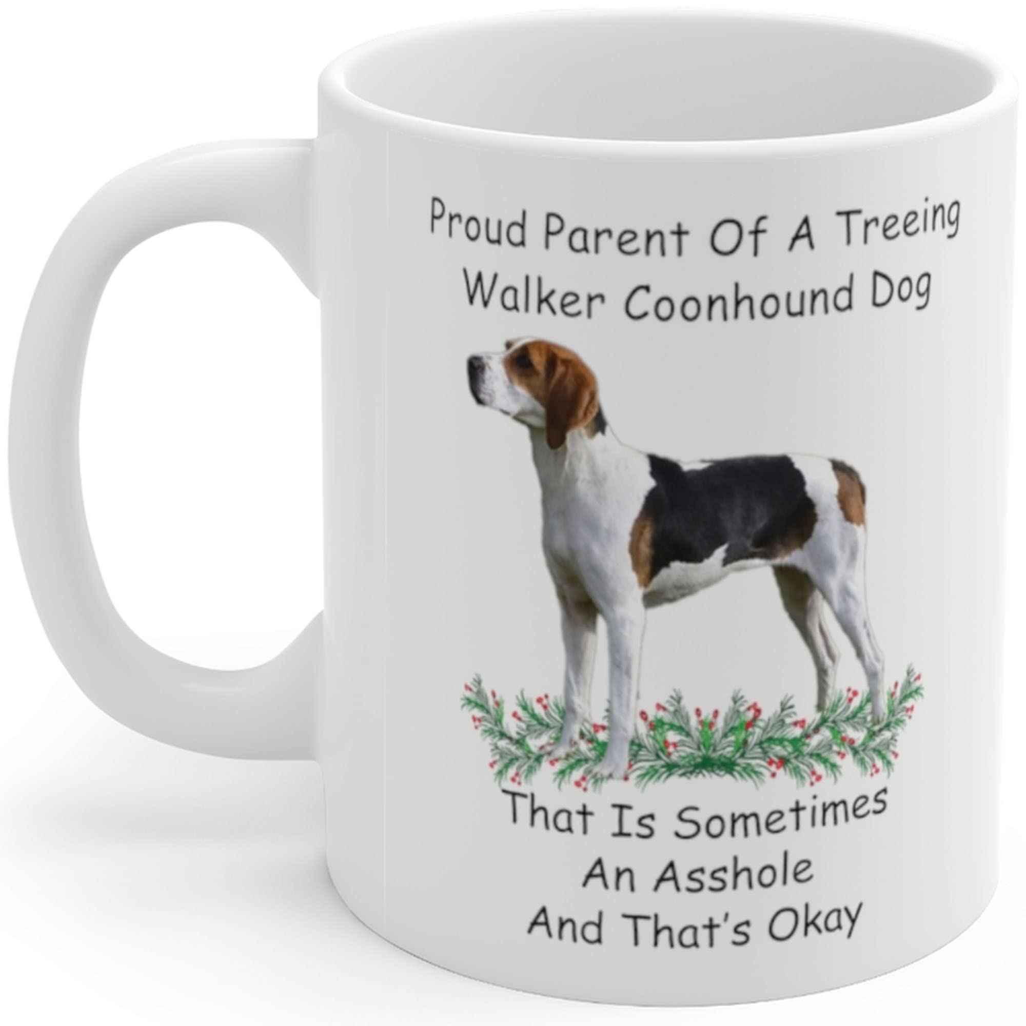 Funny Tri-Color Treeing Walker Coonhound Proud Parent Gift - 11oz White Ceramic Coffee Mug for Dog Lovers - Perfect for Christmas 2024, Housewarming, Office Use & Daily Morning Coffee