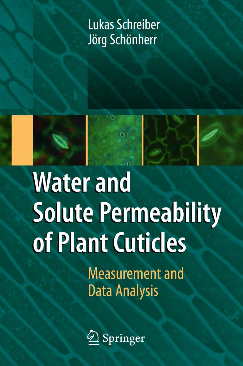 Plant Cuticles Water and Solute Permeability: Measurement, Data Analysis & Applications in Agriculture Research