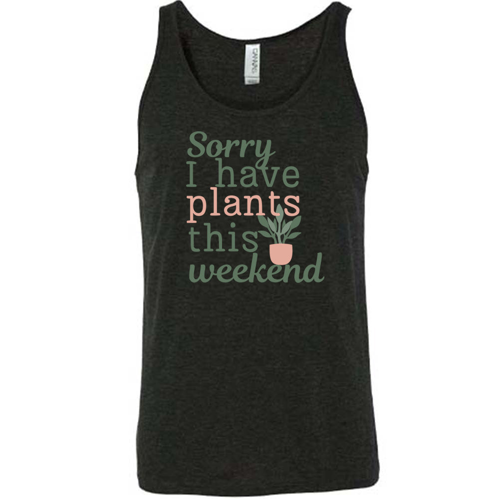 Sorry I Have Plants This Weekend T-Shirt - Funny Plant Lover Unisex Tee for Gardening, Outdoor Activities & Casual Wear