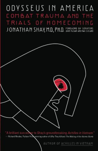 Odysseus in America: Combat Trauma and the Trials of Homecoming - PTSD Recovery Book for Veterans, Military Psychology & Homecoming Challenges | Perfect for Veterans, Therapists & Military Families