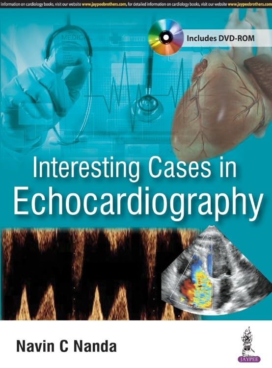 Interesting Cases in Echocardiography - Clinical Cardiology Case Studies for Medical Professionals | Diagnosis & Treatment Scenarios