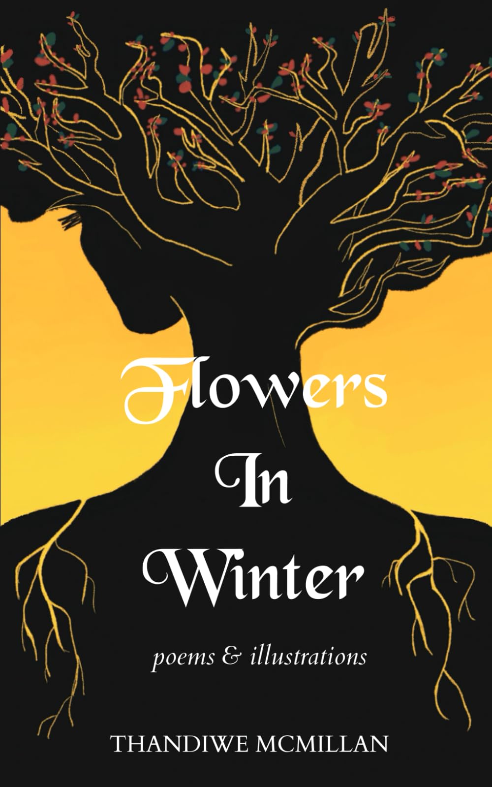 Flowers in Winter: A Collection of Heartwarming Poems and Beautiful Illustrations - Perfect for Gifts, Relaxation, and Home Decor