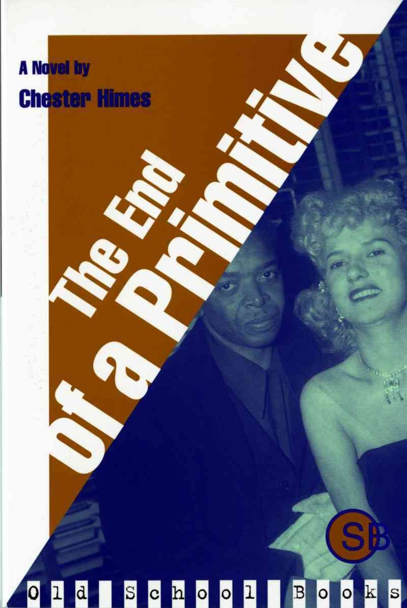The End of a Primitive: A Novel by Chester Himes - Vintage Crime Fiction Book - Perfect for Book Clubs & Noir Literature Enthusiasts