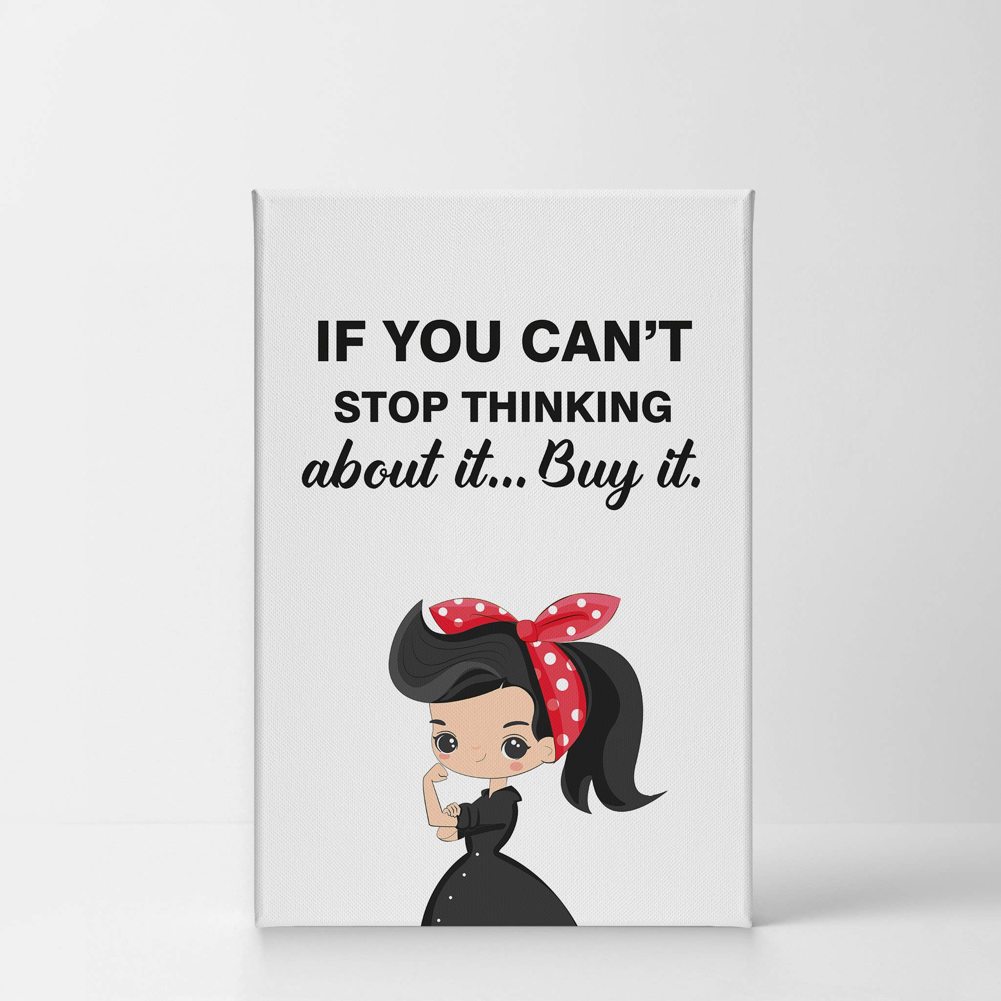 Smile Art Design 'If You Can’t Stop Thinking About It Buy It' Quote - Feminine Glam Fashion Canvas Wall Art Print (40x30 Inches) - Perfect for Office, Bathroom, Girls Room, Dorm, Bedroom & Living Room Decor - Ready to Hang Home Decoration