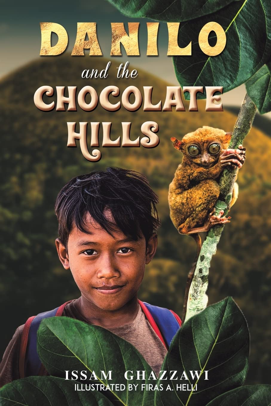 Danilo and the Chocolate Hills - A Heartwarming Children's Book About Adventure & Friendship | Perfect for Bedtime Stories, Classroom Reading & Gifts for Kids Ages 4-8
