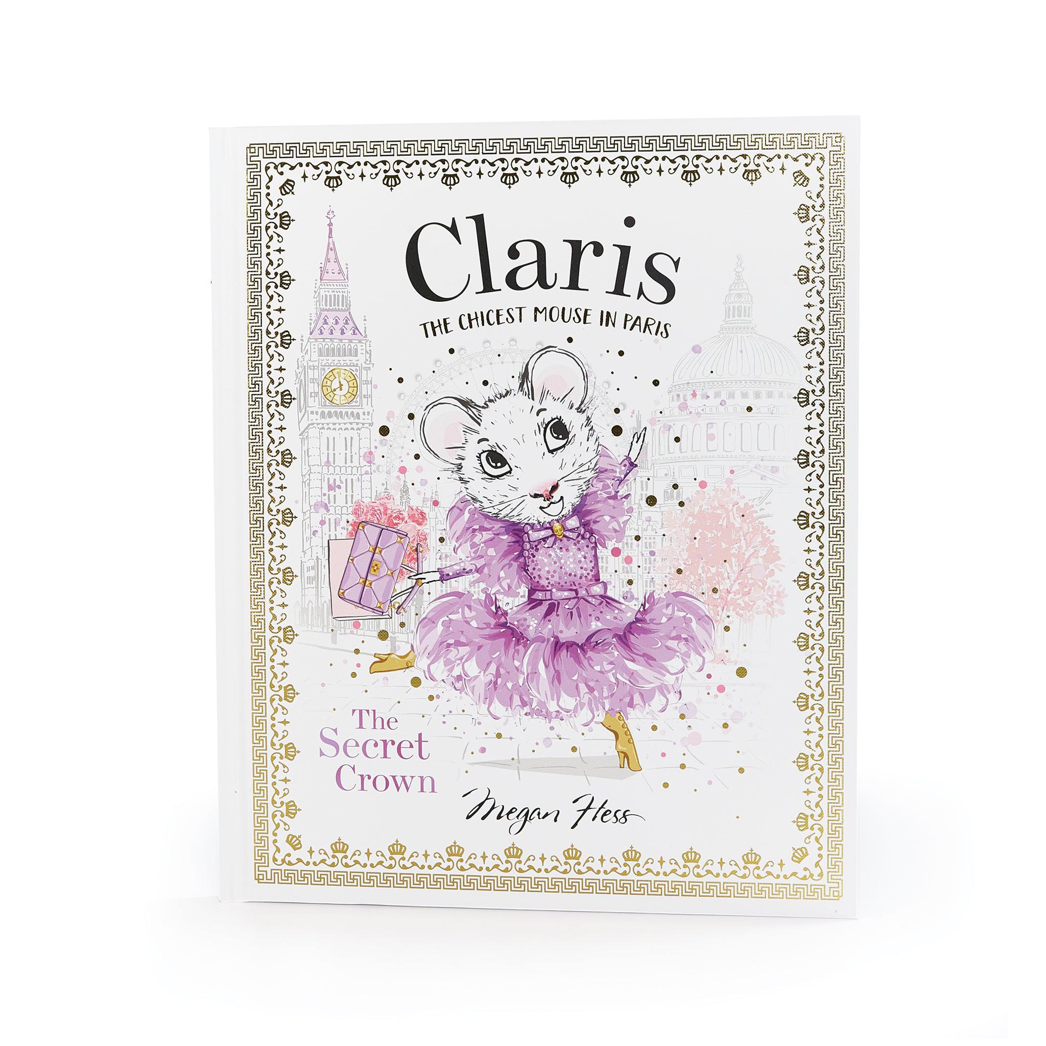 Claris The Mouse: The Secret Crown Hardcover Book – Adorable Children's Story for Bedtime Reading & Early Learning