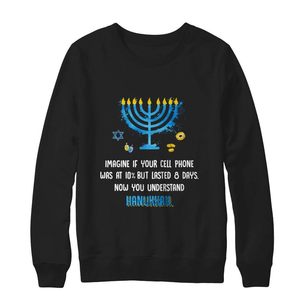 Funny Sarcastic Hanukkah Quote T-Shirt & Sweatshirt - Perfect Chanukah Gift for Phone Lovers - Great for Holiday Parties & Family Gatherings