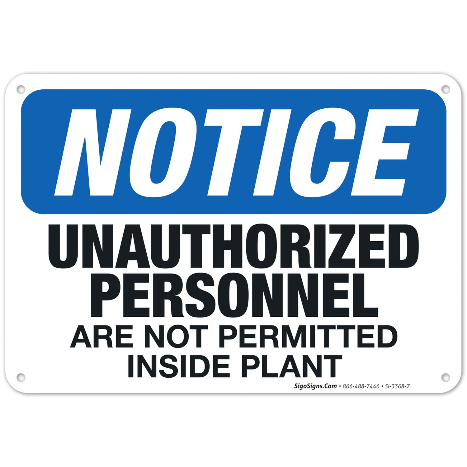 Unauthorized Personnel Prohibited OSHA Sign - 10x7 Inches Rust-Free .040 Aluminum, Fade Resistant - Indoor/Outdoor Safety Sign for Construction Sites, Warehouses & Restricted Areas - Made in USA