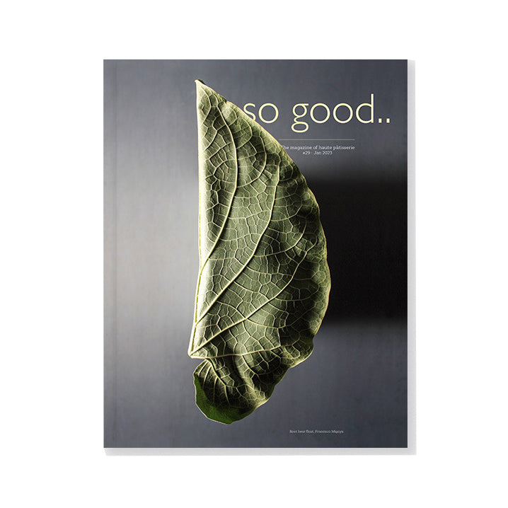 So Good Pastry Magazine #29 - English Edition | Professional Baking & Pastry Inspiration for Chefs & Home Bakers