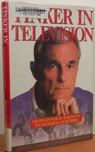 Tinker in Television: From General Sarnoff to General Electric - History of TV Innovation & Technology Evolution | Perfect for Media Studies & Electronics Enthusiasts