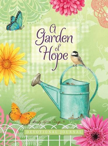A Garden of Hope: Christian Devotional Journal by Sandy Clough - Inspirational Daily Reflections for Women's Bible Study & Prayer (2015)