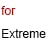 for Extreme