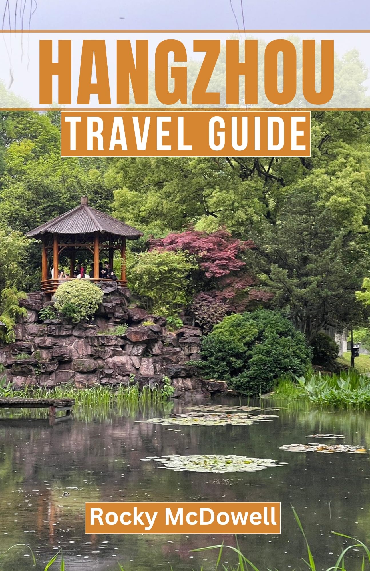 Best Hangzhou Travel Guide 2024 - Top Attractions, Tips & Itineraries | Perfect for Solo, Family & Business Trips