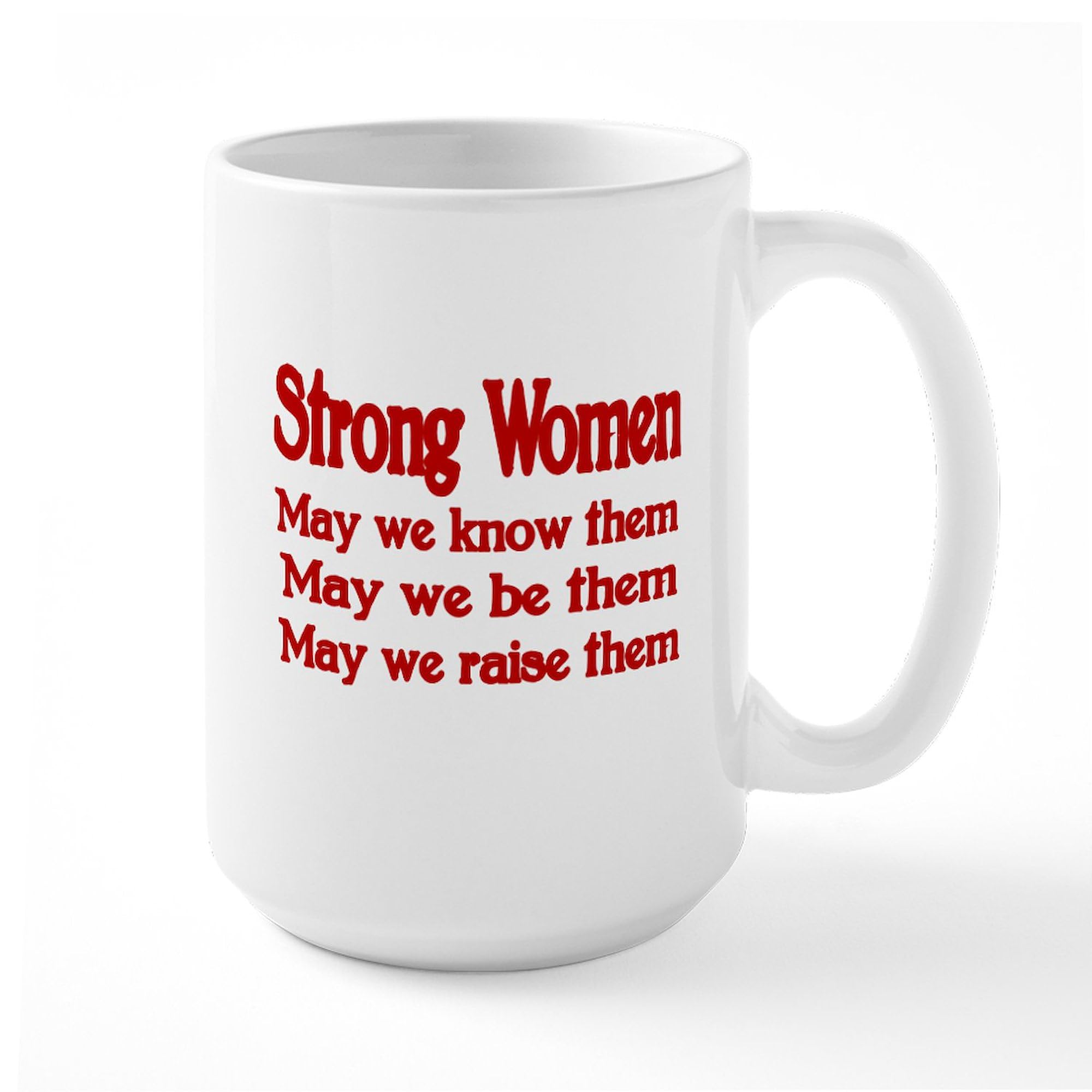 Strong Women 15 oz (444 ml) Ceramic Coffee Mug - Inspirational Gift for Women, Office & Home Use - Perfect for Tea, Coffee & Hot Beverages