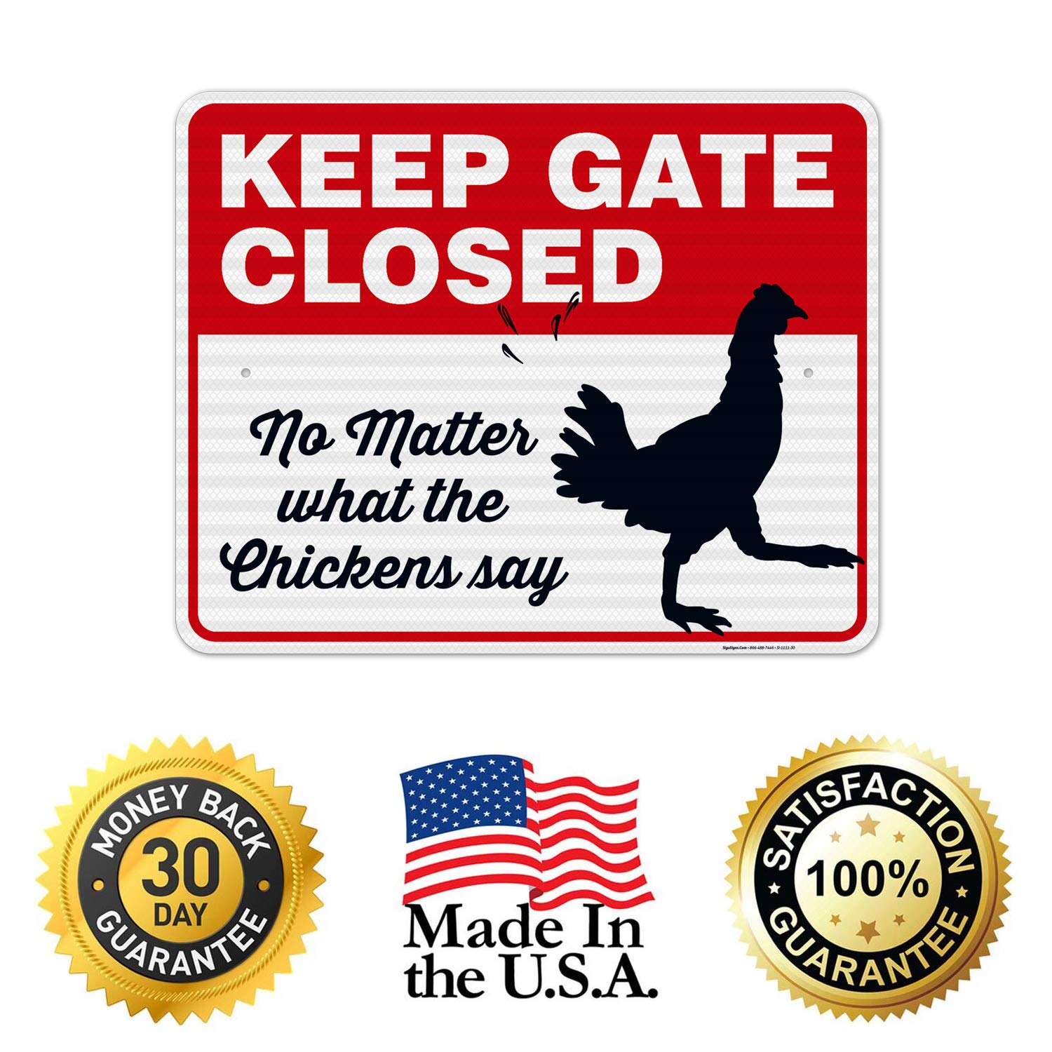 Funny Chicken Coop Sign - 'Keep Gate Closed No Matter What The Chickens Say' - 24x30 Inches Reflective Aluminum Sign for Farm & Backyard Decor - Durable 3M EGP .080 Aluminum, Fade Resistant - Perfect for Chicken Coops, Barns & Garden Gates - Made in USA