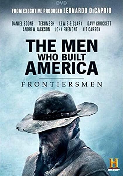 The Men Who Built America: Frontiersmen - Historical Documentary Series on Pioneers & Settlers | Perfect for History Enthusiasts & Educational Use