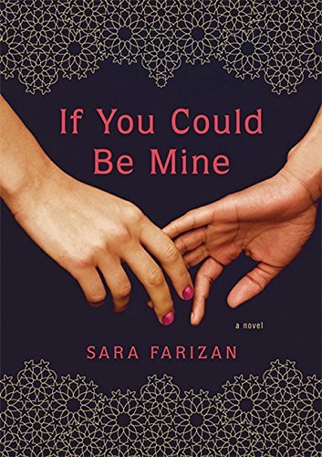 If You Could Be Mine by Sara Farizan - LGBTQ+ Young Adult Romance Novel | Perfect for Book Clubs & Teen Readers (Published August 20, 2013)