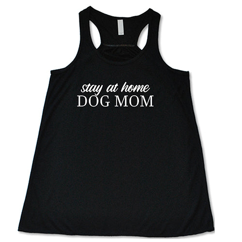 Stay At Home Dog Mom Shirt - Cute & Comfortable Dog Lover T-Shirt for Women - Perfect for Casual Wear, Dog Walks & Relaxing at Home