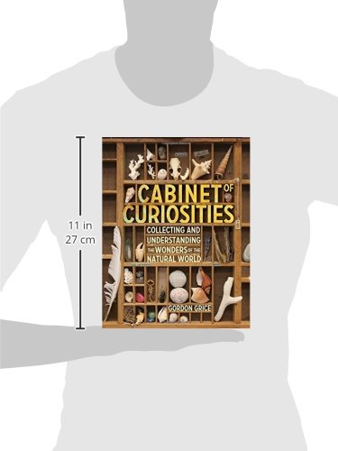 Cabinet of Curiosities: Collecting Natural Wonders & Exploring Nature's Mysteries - Perfect for Home Decor, Science Enthusiasts & Unique Gift Ideas