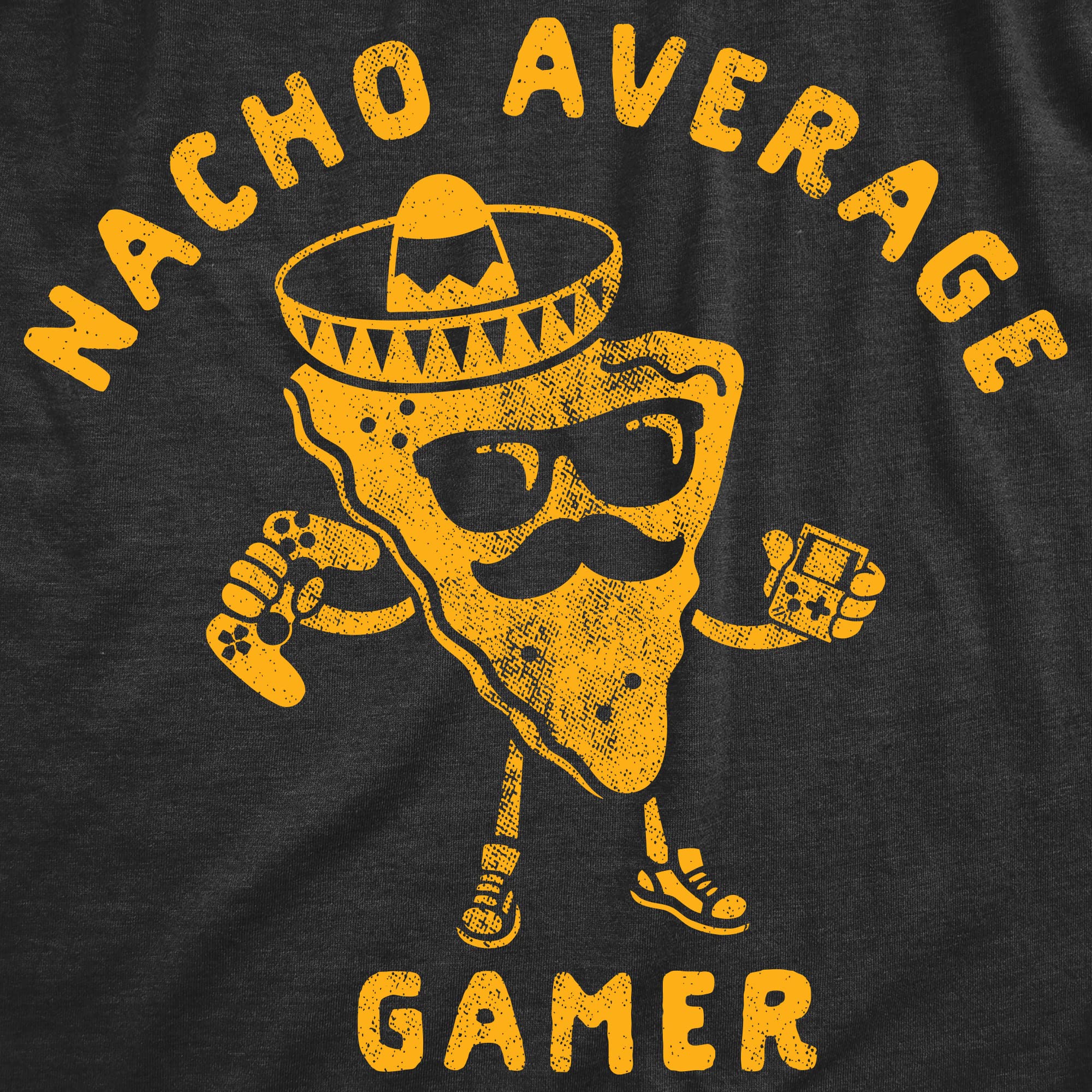 Funny Men's Nacho Average Gamer T-Shirt | Nerdy Video Game Novelty Tee for Casual Wear & Gaming Events