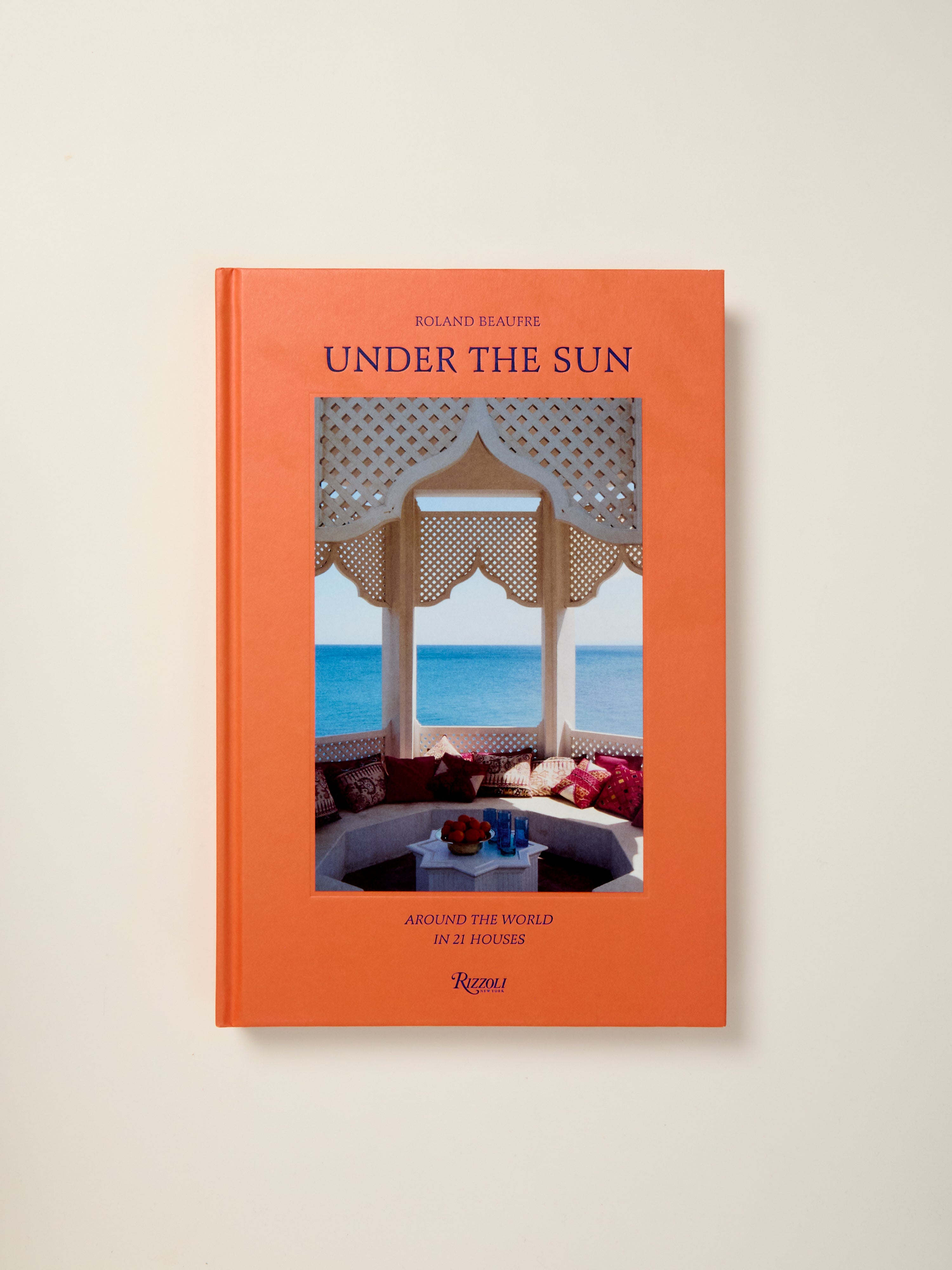 Under the Sun: Around the World in 21 Houses - Explore Unique Global Home Designs for Travel & Architecture Enthusiasts