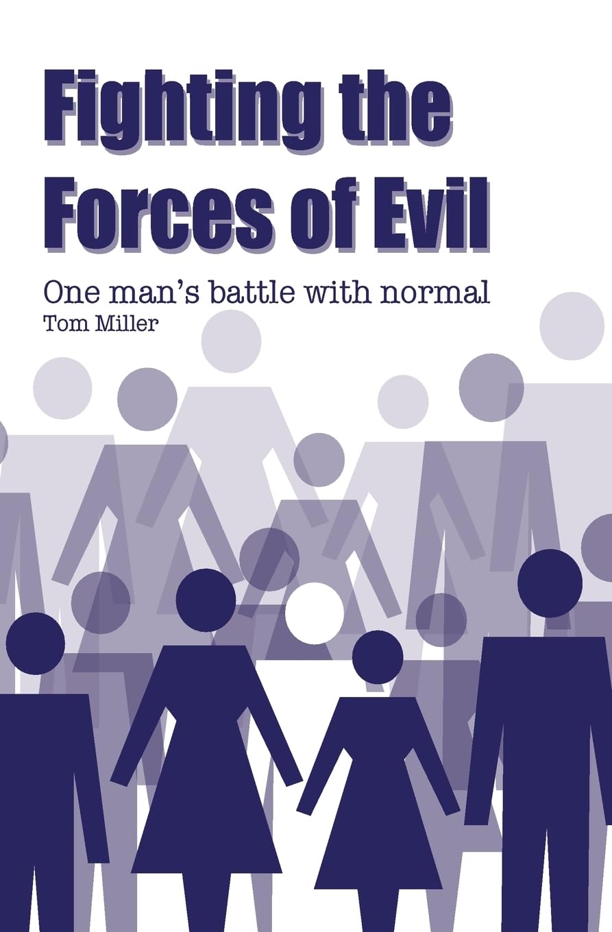Fighting the Forces of Evil: One Man's Battle with Normalcy - Inspirational True Story for Overcoming Life's Challenges | Perfect for Book Clubs, Self-Help Readers & Motivational Gift Ideas