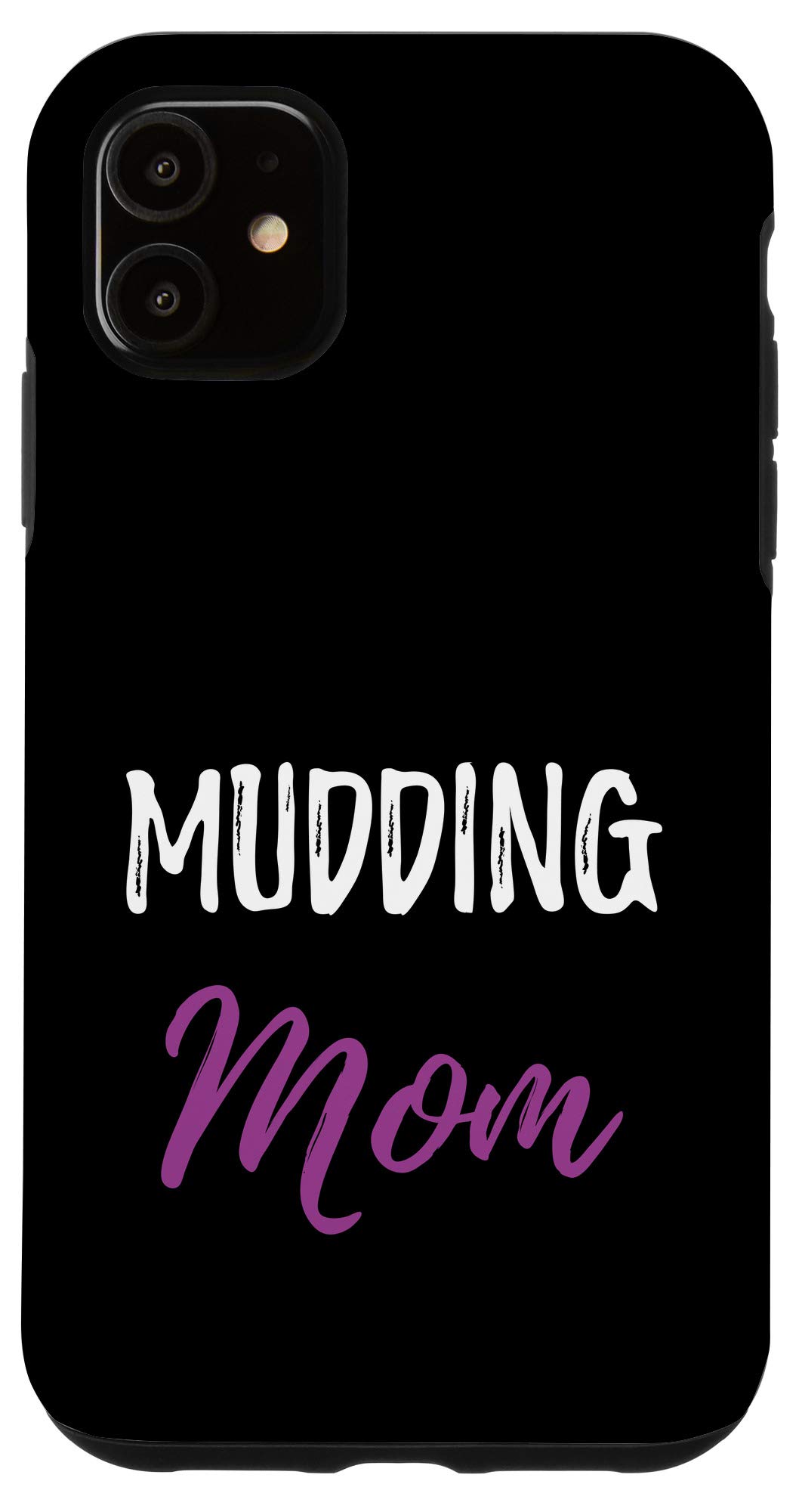 Funny Mud Bogging Mother iPhone 11 Case - Shockproof Protective Cover for Women - Perfect for Outdoor Adventures, Mudding Events & Mother's Day Gifts