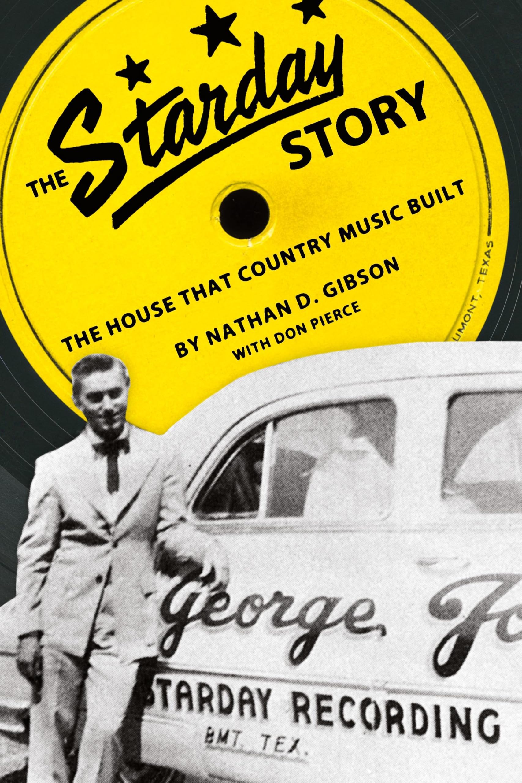 The Starday Story: The House That Country Music Built - American Made Music Series Book | Country Music History & Record Label Legacy | Perfect for Music Lovers & Country Fans