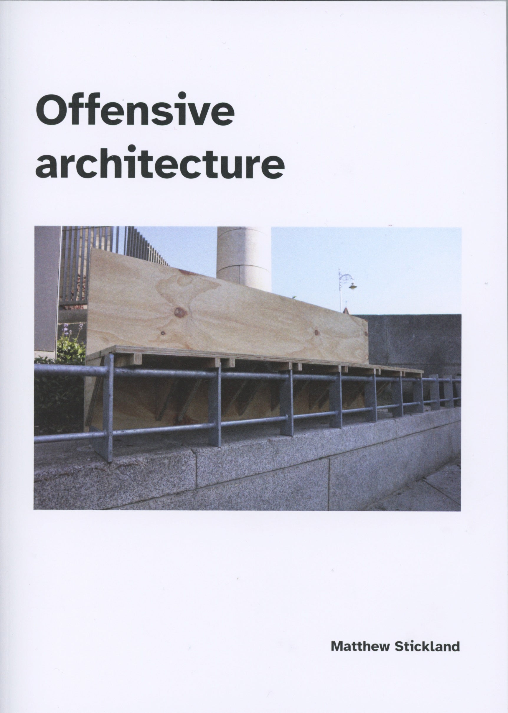 Offensive Architecture by Matthew Stickland - Modern Urban Design Book for Architects & City Planners | Perfect for Urban Studies, Design Inspiration & Academic Research