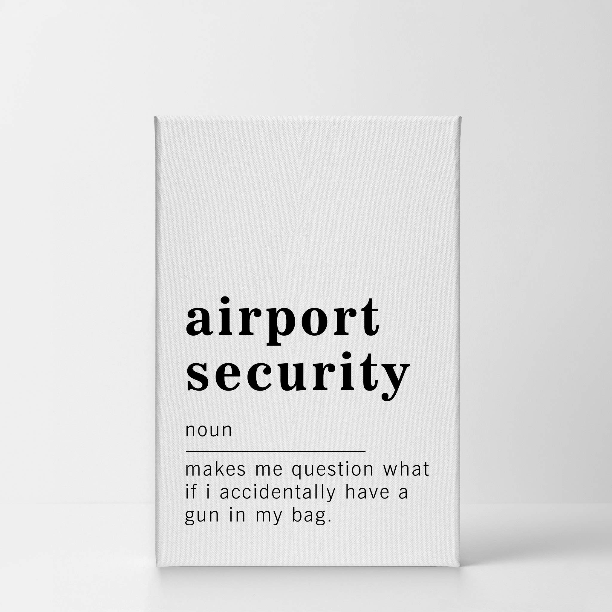 Funny Airport Security Definition Canvas Print - Inspirational Quote Wall Art for Living Room, Bedroom & Bathroom - Ready to Hang Home Decor (36x24 inches) | Made in USA | Perfect for Travel Lovers & Humor Gifts