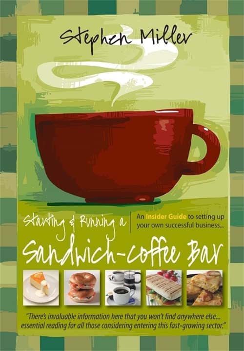 How to Start and Run a Successful Sandwich & Coffee Bar Business - Complete Step-by-Step Guide for Entrepreneurs | Perfect for Cafés, Food Trucks & Small Business Owners