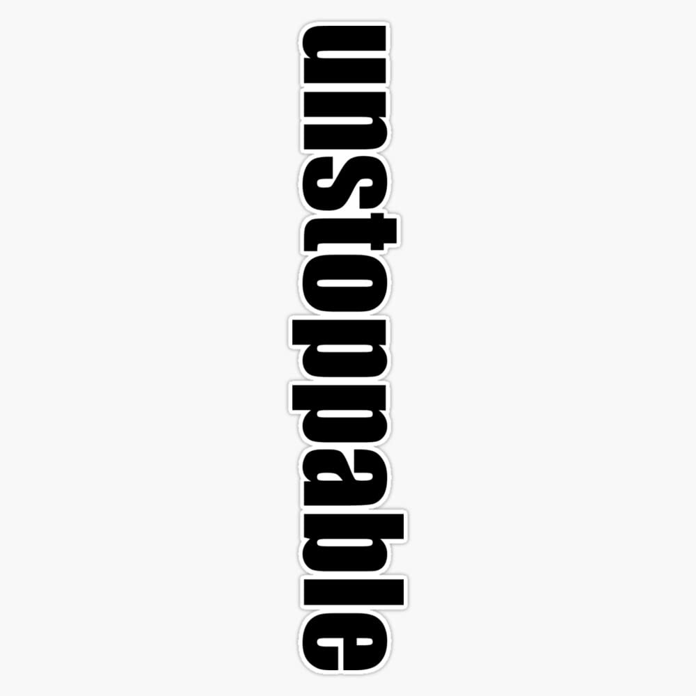 Unstoppable Motivational Vinyl Bumper Sticker - 5 Inch Waterproof Decal for Cars, Laptops & Windows - Perfect for Personalization and Inspiration