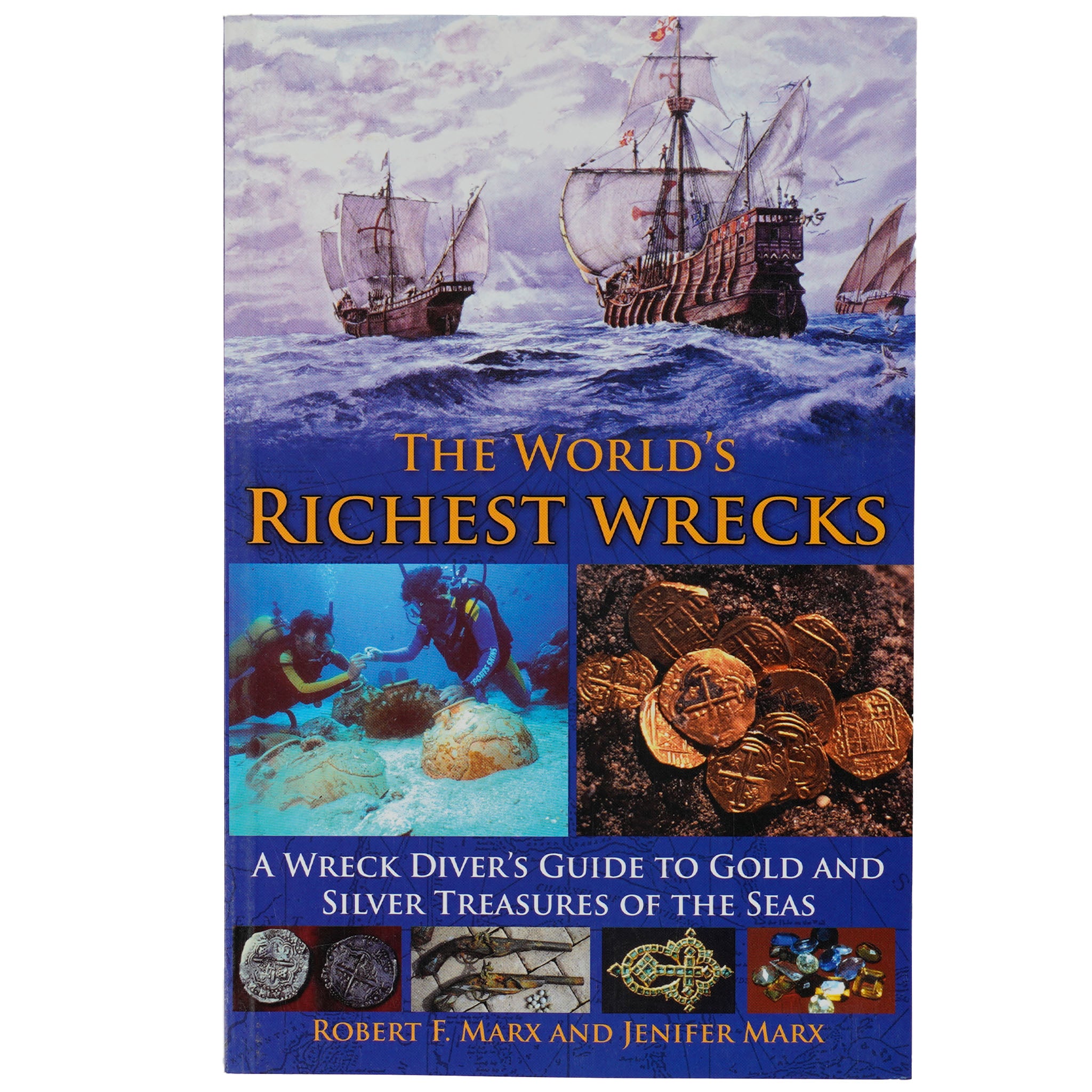 The World's Richest Wrecks: Sunken Treasures & Lost Fortunes by Robert Marx and Jenifer Marx - Perfect for Maritime History Enthusiasts and Treasure Hunters