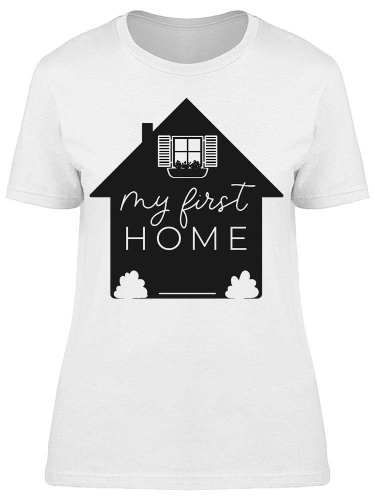 Smartprints My First Home T-Shirt for Women - Soft Cotton Comfort Tee for New Homeowners, Housewarming Gifts & Casual Everyday Wear