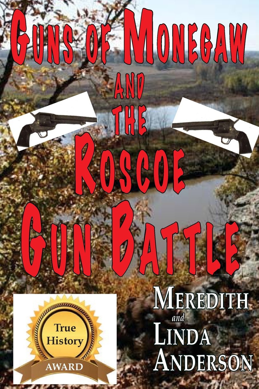 Guns of Monegaw and the Roscoe Gun Battle - Historical Firearms Book | True Crime & Wild West History | Perfect for History Buffs and Collectors